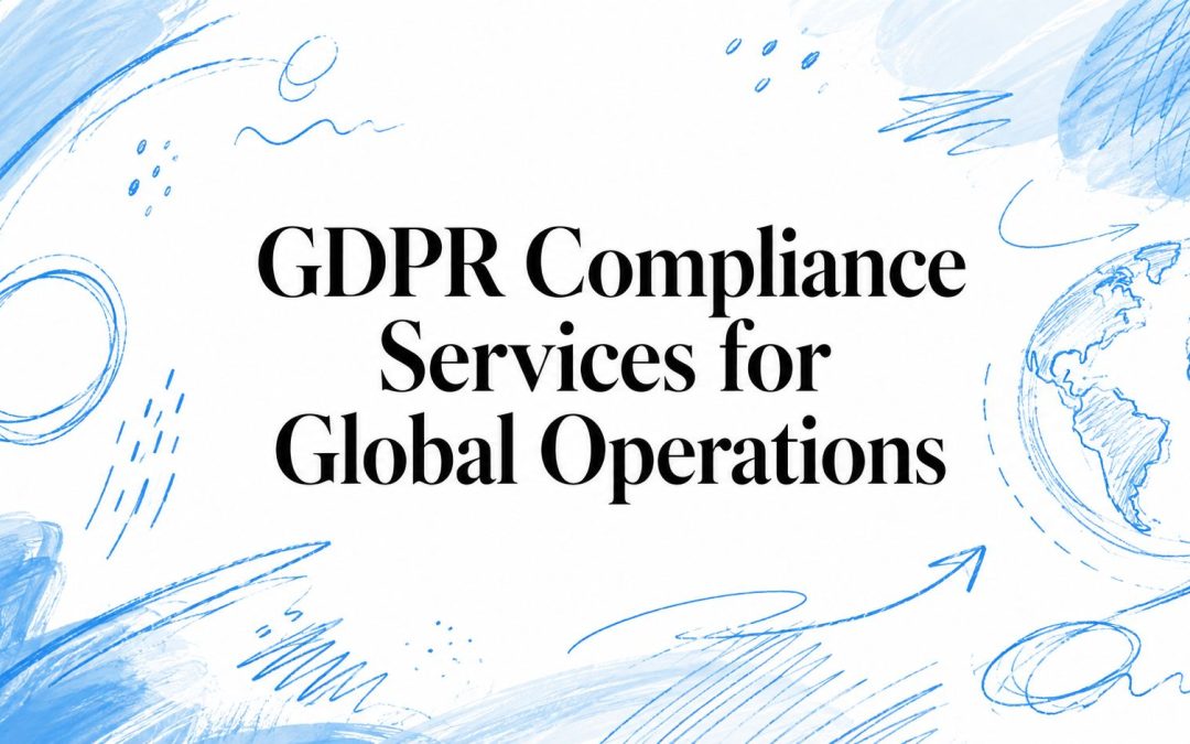 GDPR Compliance Services for Global Operations